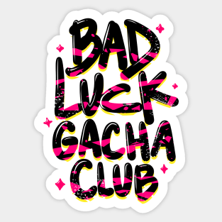 Bad Luck Gacha Club Sticker